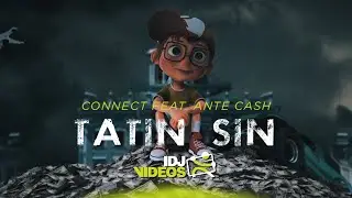 CONNECT FEAT. ANTE CASH - TATIN SIN (OFFICIAL VIDEO)