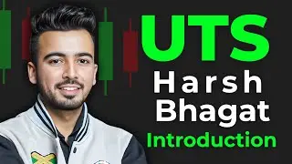 Harsh Bhagat UTS Course introduction
