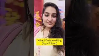 what i eat in wedding 👉AGRA Edition #wedding #whatieatinaday #shorts #ytshorts #viral #youtubeshorts