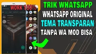 Cara Membuat Wallpaper Tema Whatsapp Transparan di Whatsapp Original