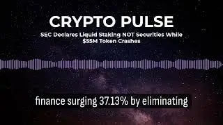 SEC Declares Liquid Staking NOT Securities While $55M Token Crashes