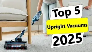 ✅Top 5 Best Upright Vacuums in 2025 | Best Upright Vacuums