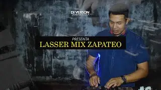 LASSER MIX SAPATEO (DJ Yerson Mendoza)