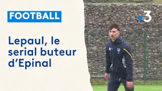 Football (National): Esteban Lepaul, l'arme fatale d'Epinal