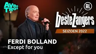 Ferdi Bolland - Except for you | Beste Zangers 2022