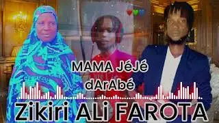 Zikiri ALi FAROTA mama jéjé darabé 2026