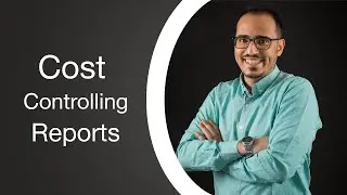 COST CONTROL COURSE | إزاي اعمل COST CONTROLLING REPORTS ؟