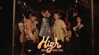 HIGH (Official Video) - Nero Lvigi & M2H