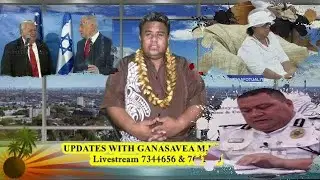 SAT UPDATE 10 JANUARY - Ganasavea Manuia Leiataua -Samoa Entertainment Tv