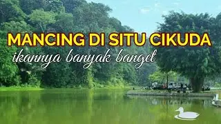 MANCING SAMBIL BERWISATA DI SITU CIKUDA DESA PADAHERANG (MAJALENGKA) IKANNYA BANYAK BANGET