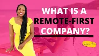 What Is A Remote-First Company?