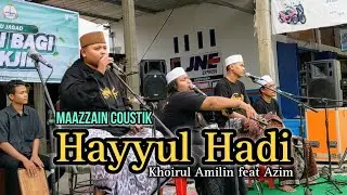 Hayyul Hadi Nada Tinggi - Khoirul Amilin feat Azim cover Akustik | Maazzain Coustik