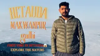 First time in hetauda(hidden place)