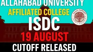 Allahabad university affiliated colleges isdc 19 august cutoff released cuet UG 2025 #allahabad 