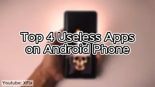 Top 4 Useless Apps Don't Try it