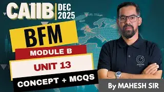 CAIIB BFM Dec 2025 : Risk Regulation in Banking Business | CAIIB BFM Unit 13 Concept & MCQs
