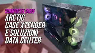 Arctic al Computex 2025: Case Xtender e soluzioni Data Center