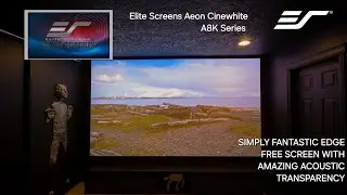 Elite Screens Aeon CineWhite A8k Edge Free Acoustic Transparent Screen Review