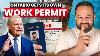 Ontario&rsquo;s Own Work Permit? Doug Ford&rsquo;s Big Move! 🇨🇦