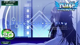 [PUMP IT UP PHOENIX] Imaginarized City(이매저너라이즈드 시티) D20 | PHOENIX 2.06 Update