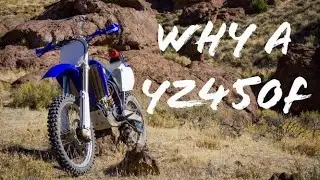 Why I Bought a YZ450F For Trail Riding