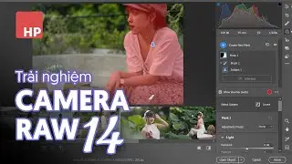 Review Camera Raw 14.0 từ Adobe 2022 - tính năng masking cực hay!