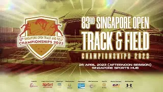 83rd Singapore Open Track & Field Championships 2023 (Day 3 - Afternoon Session)
