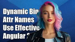 Angular 2 Dynamic Binding: How to Use Dynamic Attribute Names Effectively