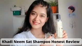 Khadi Naturals Neem Sat Shampoo Honest Review in Hindi|Best shampoo for oily & itchy scalp #review