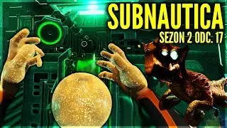 LEK NA CHOROBĘ! - SUBNAUTICA #17 [Sezon 2]