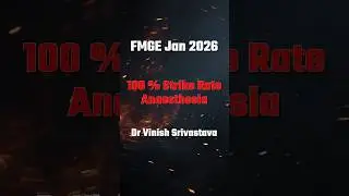 FMGE Jan 2026 Anaesthesia 💯 Strike Rate | Dr. Vinish Sir | PW MedEd #fmge #pwmeded #neetpg2026