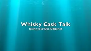 Doing Your Due Diligence Before Buying a Whisky Cask