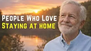 The Psychology of People Who Love Staying At Home