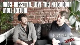 Love Thy Neighbour - Brighton Record Label Feature (NOISEreel XTRA)