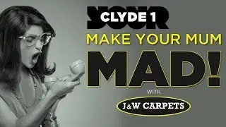 Clyde 1's Make Your Mum Mad with J&W Carpets - 7th December