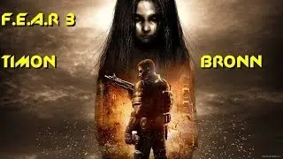 CO-OP: F.E.A.R. 3 (BronN,Timon) - Обзор, Ночное прохождение  #2