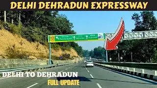 Delhi To Dehradun  || Delhi Dehradun Expressway ||Complete Information || Toll Tax || Travelling Man