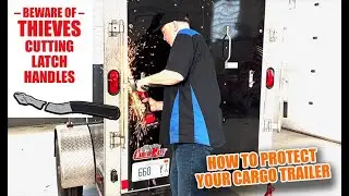 Thieves are Cutting Cargo Trailer Latch Handles for Quick Entry