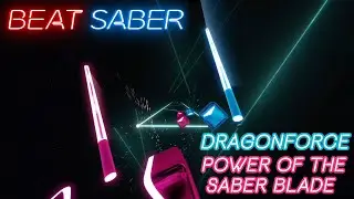 Beat Saber OST 6 Pack: Dragonforce - Power of the Saber Blade Expert (First Attempt)
