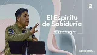 El Esp&iacute;ritu de Sabidur&iacute;a | Pr. Rafael P&eacute;rez