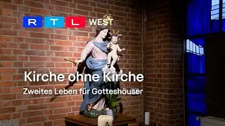 Kirche ohne Kirche – Zweites Leben für Gotteshäuser I RTL WEST, 06.09.2024