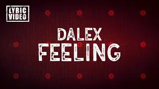 Dalex - Feeling (Lyric/Letra)