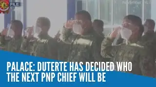 Palace: Duterte has decided who the next PNP chief will be