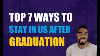 Top 7 Ways For International Students to Stay In US After Graduation | Ben Analyst