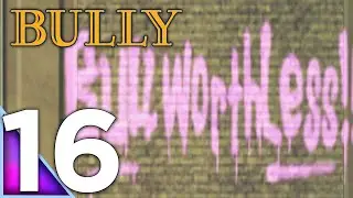 Bully (PS2) | Part 16: Making a Mark | 100% Walkthrough (No Commentary)