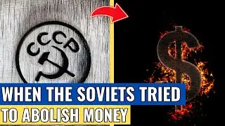 When the Soviets Tried to Abolish Money: Exploring a Failed Experiment