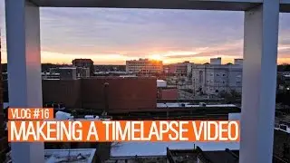 MAKEING A TIMELAPSE VLOG 16 | LIFE OF A MUSIC VIDEO DIRECTOR
