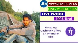Jio 399 Recharge Only 100 !! PhonePe New Cash Back Offer !!