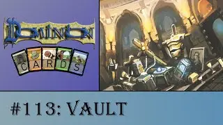 Dominion Cards 113 - Vault
