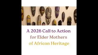 A 2026 CTA for Elder Mothers of African Heritage